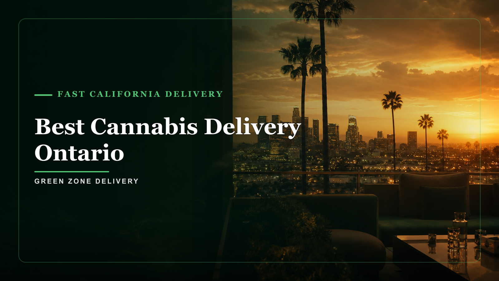 Best Cannabis Delivery Ontario — Green Zone Delivery
