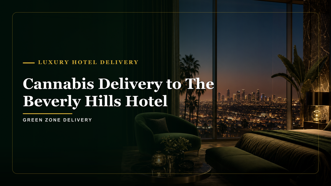 Cannabis Delivery to The Beverly Hills Hotel — Green Zone Delivery