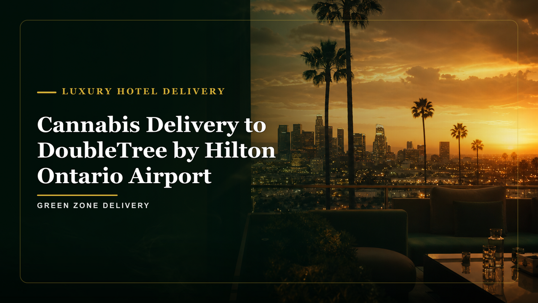 Cannabis Delivery to DoubleTree by Hilton Ontario Airport — Green Zone Delivery