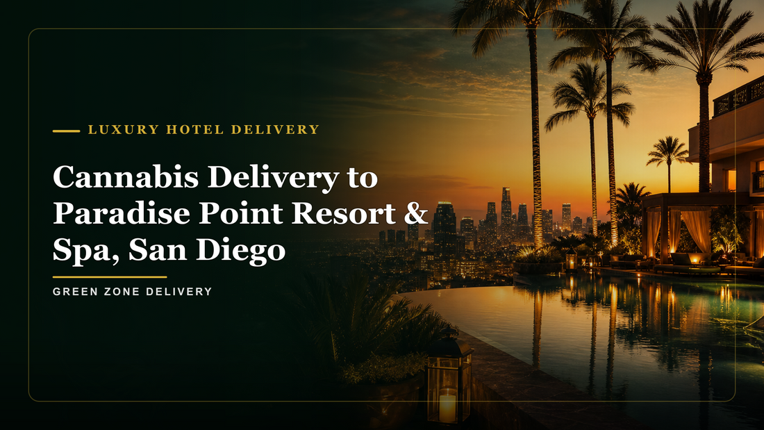 Cannabis Delivery to Paradise Point Resort & Spa, San Diego — Green Zone Delivery