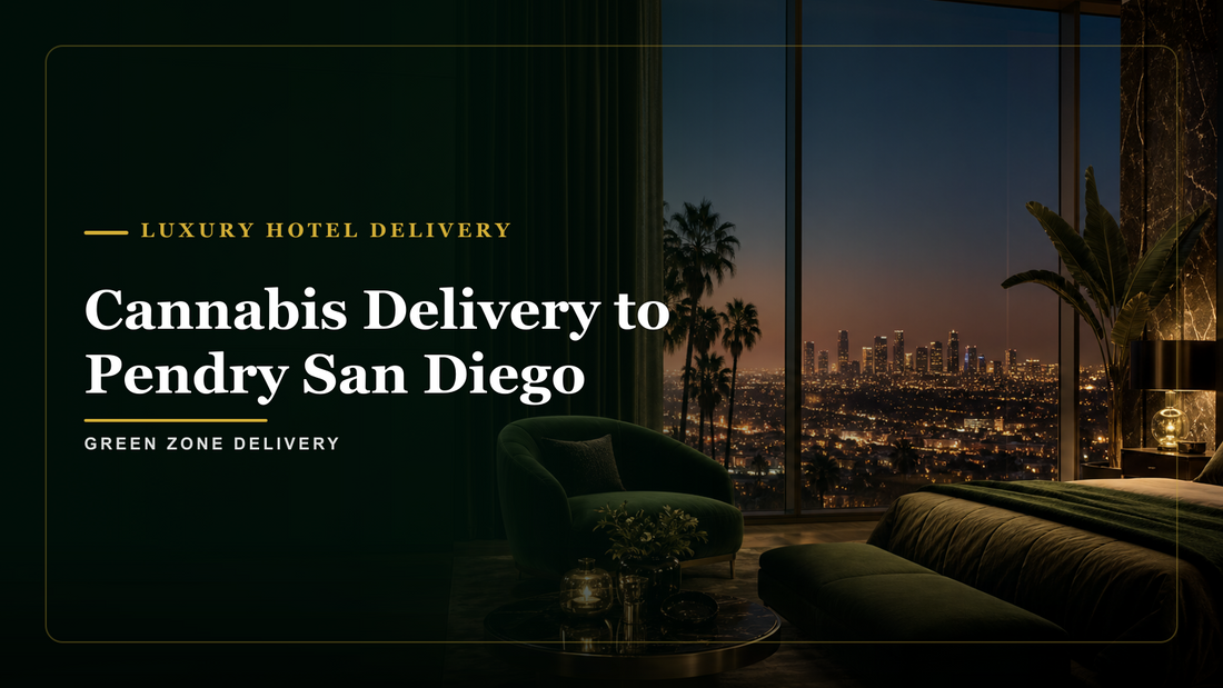 Cannabis Delivery to Pendry San Diego — Green Zone Delivery