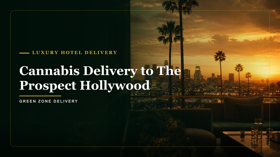 Cannabis Delivery to The Prospect Hollywood — Green Zone Delivery