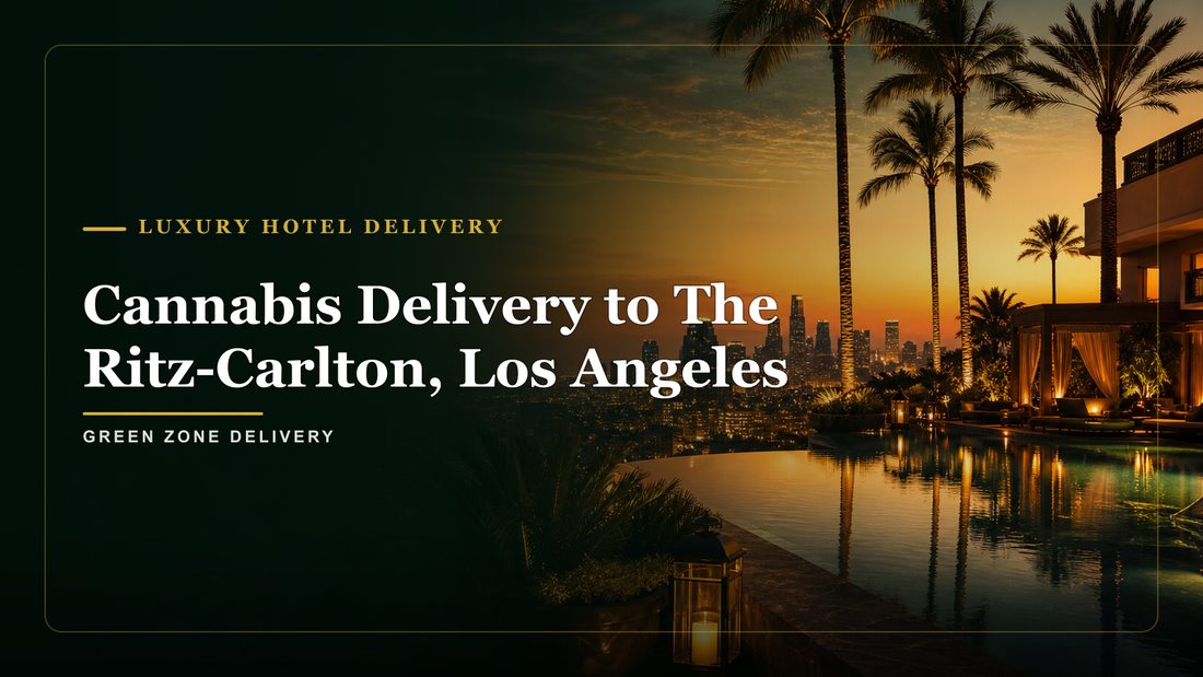 Cannabis Delivery to The Ritz-Carlton, Los Angeles — Green Zone Delivery