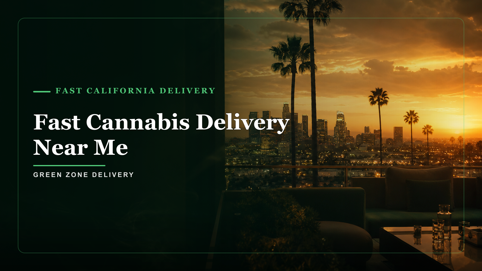 Fast Cannabis Delivery Near Me — Green Zone Delivery