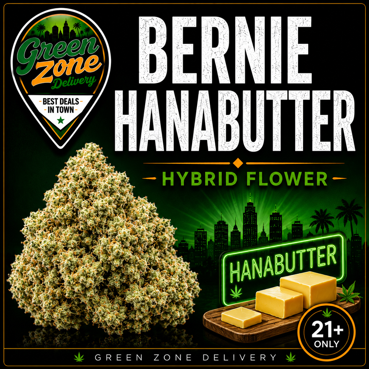 Bernie HanaButter Hybrid Flower Green Zone Delivery