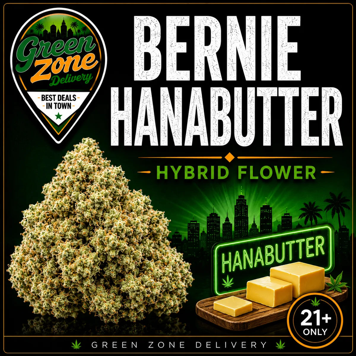 Bernie HanaButter Hybrid Flower Green Zone Delivery